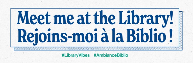 Meet me at the Library / Rejoins-moi à la Biblio on a grey background.