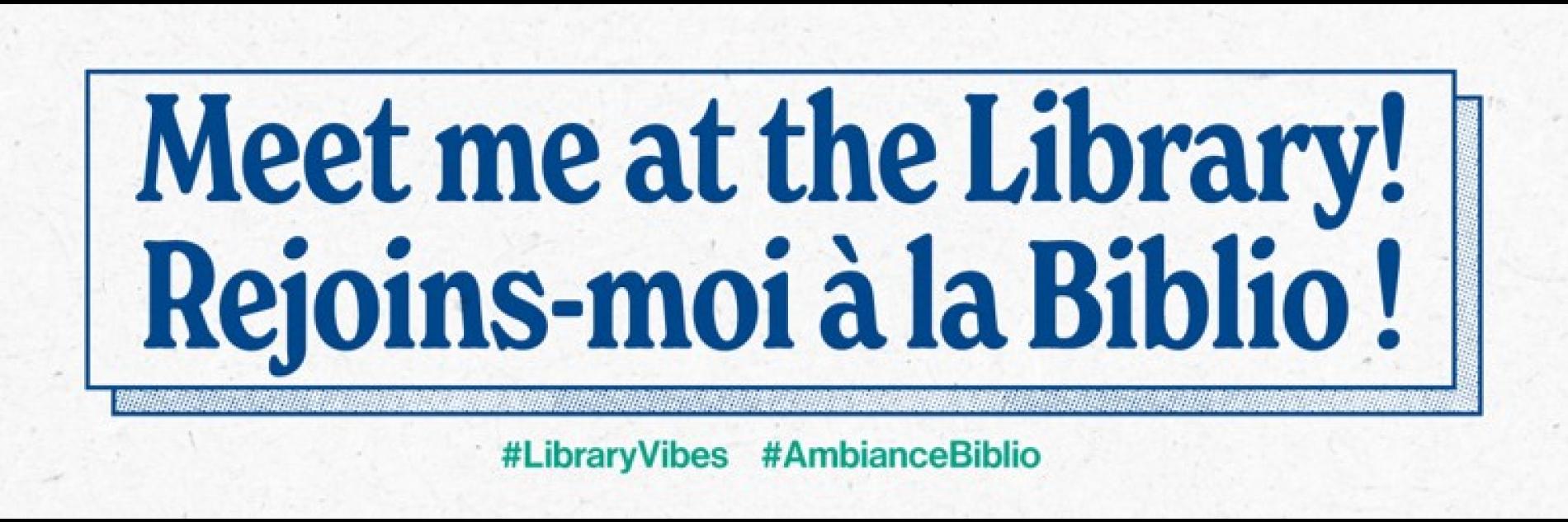 Meet me at the Library / Rejoins-moi à la Biblio on a grey background.